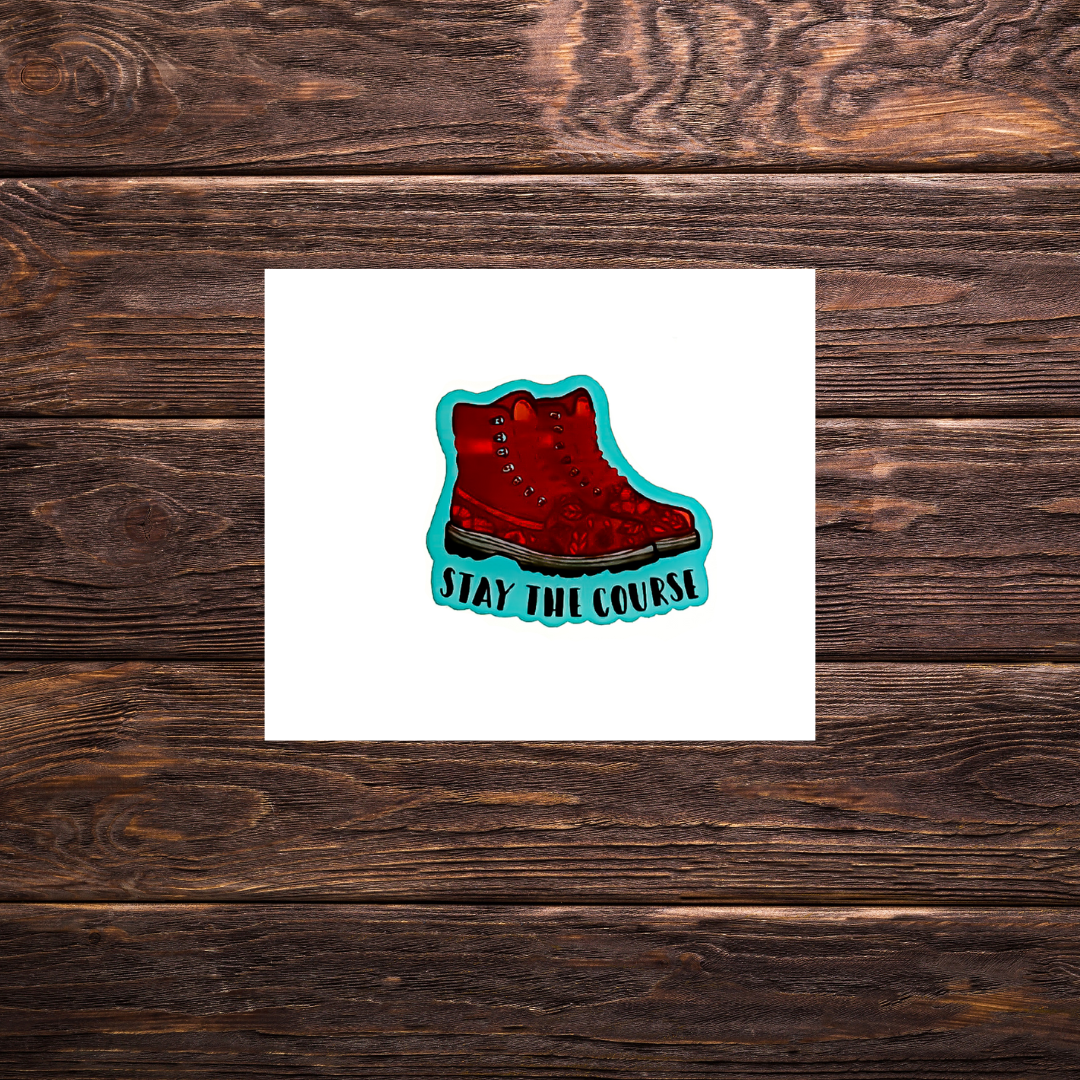 Hiking boots sticker with “stay the course”